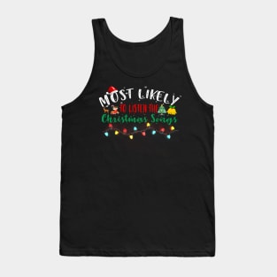 Most Likely To Listen The Christmas Songs Xmas Family Matching Tank Top